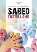 Sabed Castellano, de CRISTOBAL ESTEBAN LOPEZ | portada del libro