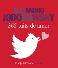 365 tuits de amor, de Jodorowsky, Alejandro | portada del libro