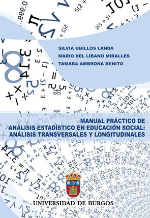 Manual práctico de análisis estadístico en educación social: análisis transversales y longitudinales, de Líbano Miralles, Mar
