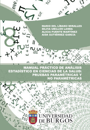 Manual práctico de análisis estadístico en Ciencias de la Salud: Pruebas paramétricas y no paramétri, de Líbano Miralles, Mar