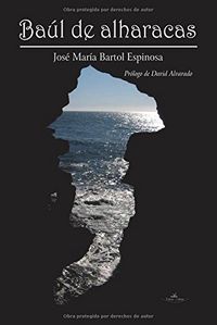 Baúl de alharacas, de Bartol Espinosa, Jose María | portada del libro