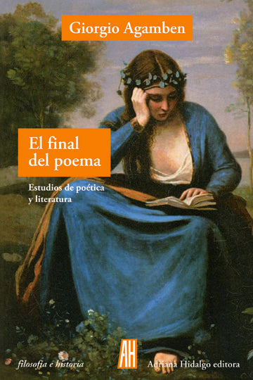 EL FINAL DEL POEMA, de Agamben, Giorgio | portada del libro