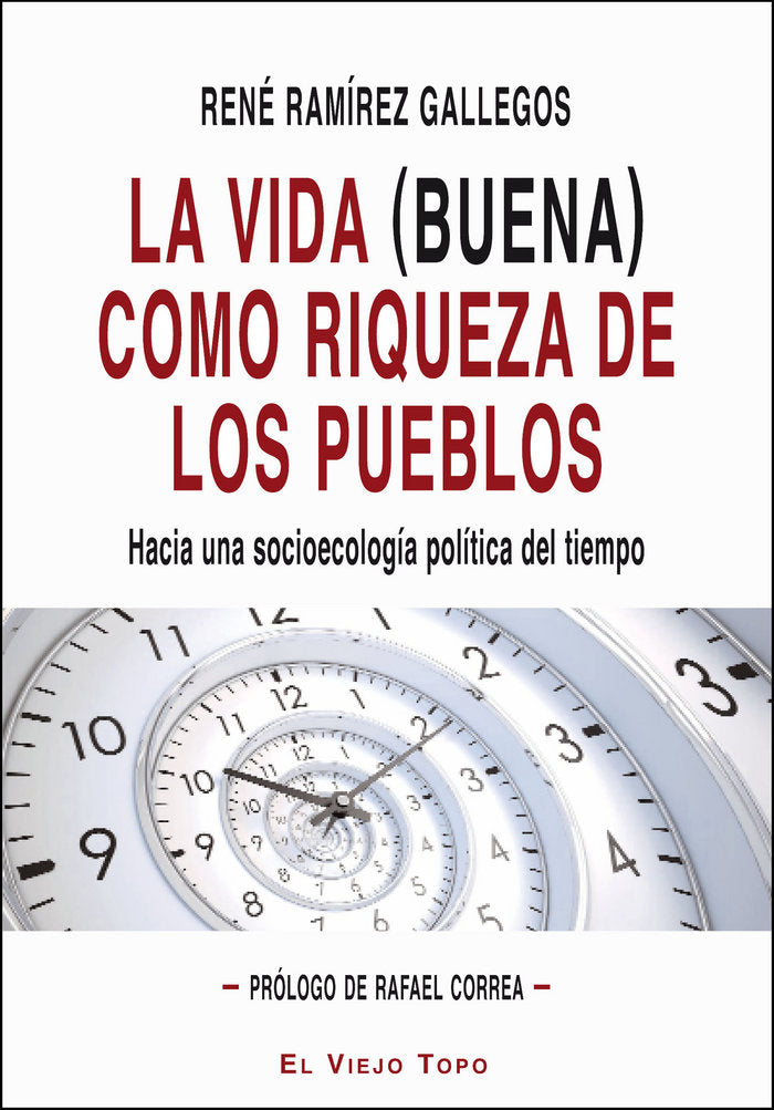 La vida (buena) como riqueza de los pueblos., de Ramírez Gallegos, René | portada del libro