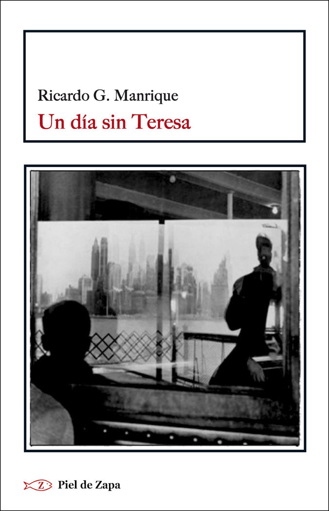 Un día sin Teresa, de Garcia Manrique, Ricardo | portada del libro