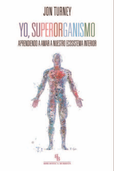 Yo, superorganismo, de Turney, Jon | portada del libro