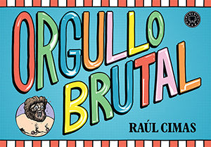 Orgullo brutal, de Cimas, Raúl | portada del libro