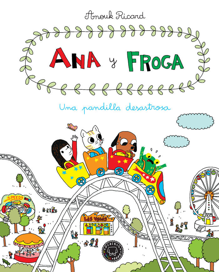 Ana y Froga, tomo 3: Una pandilla desastrosa, de Ricard, Anouk | portada del libro