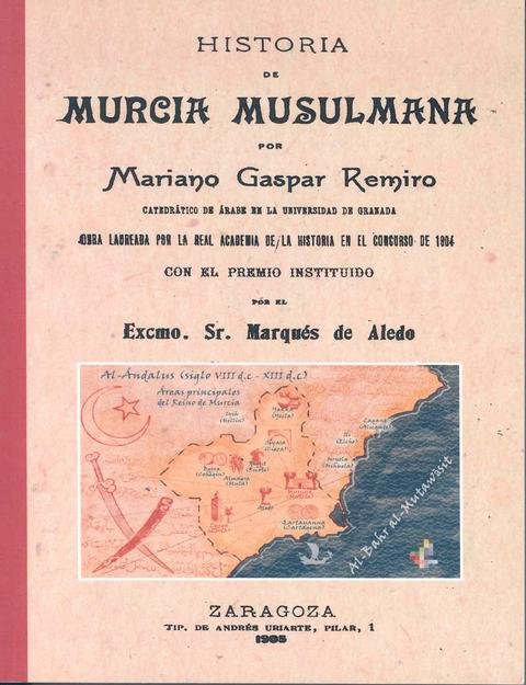 HISTORIA DE MURCIA MUSULMANA, de GARCIA REMIRO | portada del libro