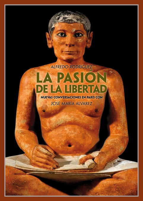 La pasión de la libertad, de Rodríguez, Alfredo | portada del libro