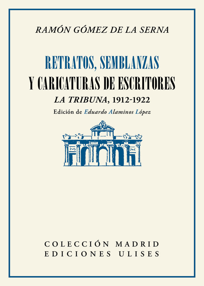 Retratos, semblanzas y caricaturas de escritores, de GOMEZ DE LA SERNA,RAMON | portada del libro