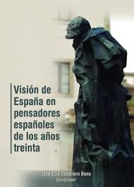 Visión de España en pensadores españoles de los años treinta, de José Luis Caballero Bono (coord.) | portada del libro
