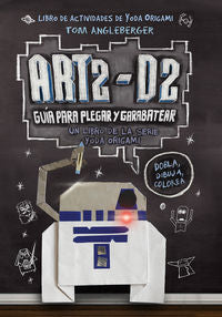 Art2-D2. Guía para plegar y garabatear, de Angleberger | portada del libro