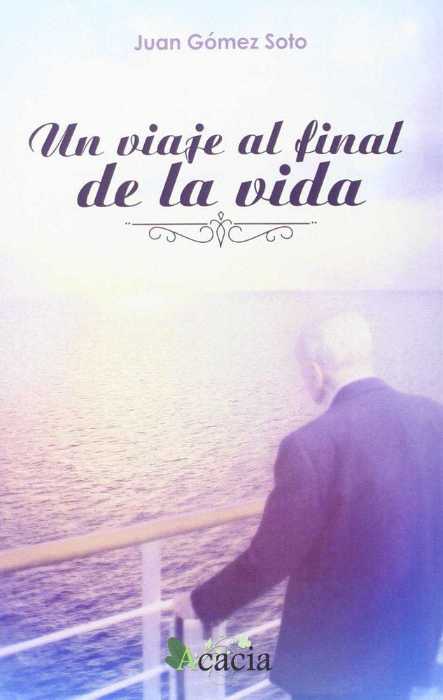 Un viaje al final de la vida, de Gómez Soto | portada del libro