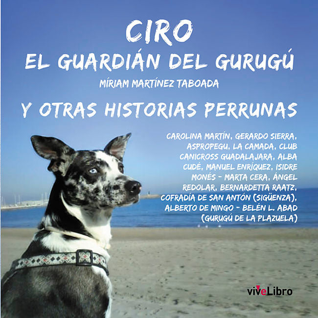 Ciro, el guardián del Gurugú, y otras historias perrunas, de Varios autores | portada del libro