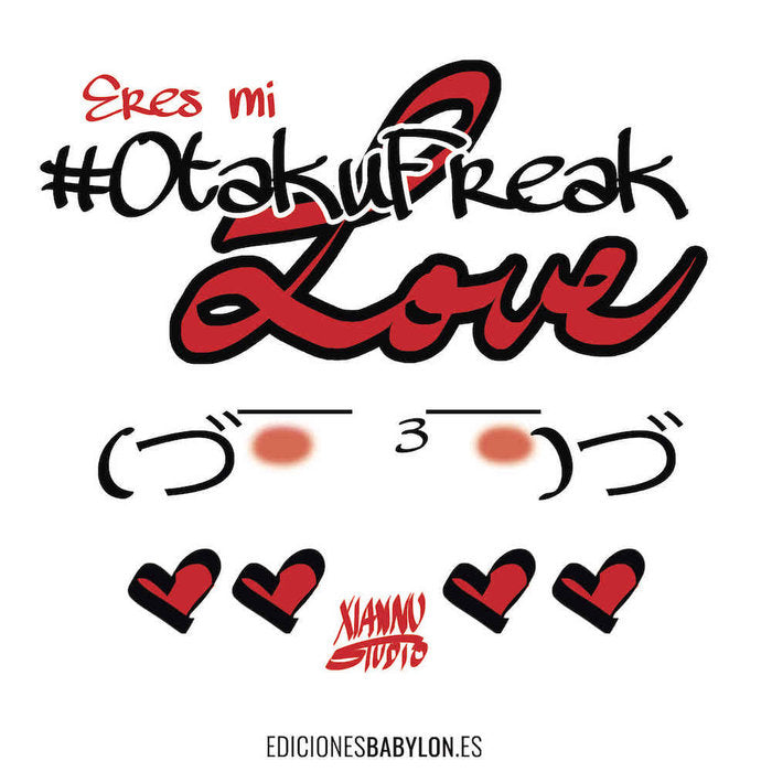 Eres mi OtakuFreak Love, de Xian Nu Studio | portada del libro