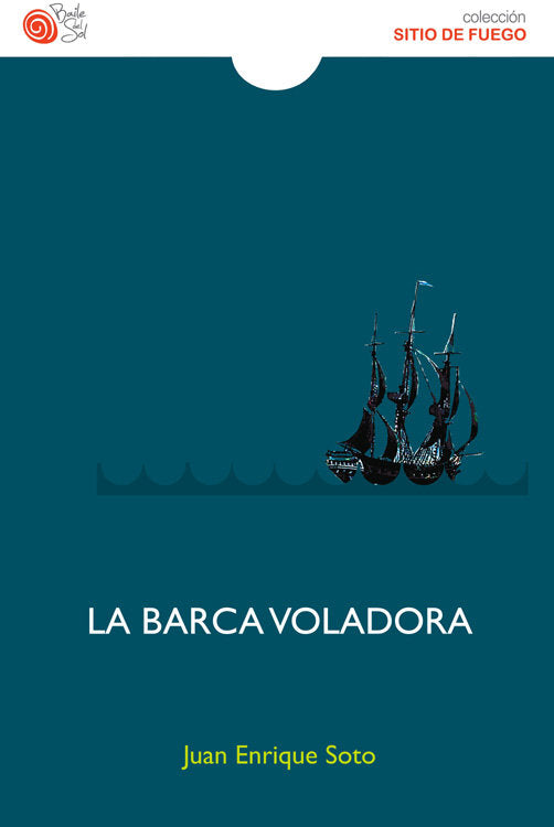 BARCA VOLADORA, LA, de SOTO, JUAN ENRIQUE | portada del libro