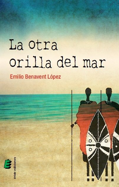 La otra orilla del mar, de BENAVENT LOPEZ, EMILIO | portada del libro