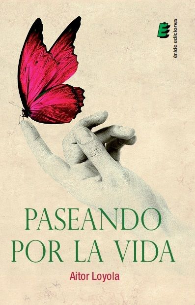 Paseando por la vida, de LOYOLA ECHANIZ, AITOR | portada del libro