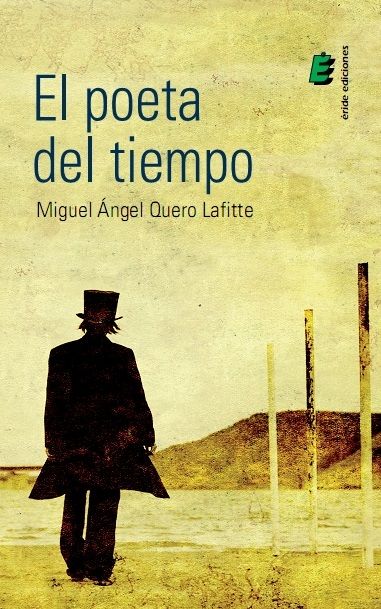 POETA DEL TIEMPO, EL, de QUERO LAFITTE, MIGUEL ÁNGEL | portada del libro