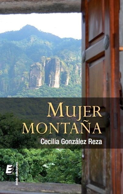 Mujer montaña, de GONZALEZ REZA, CECILIA | portada del libro