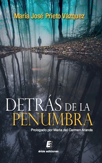 Detrás de la penumbra, de PRIETO VAZQUEZ, MARIA JOSE | portada del libro