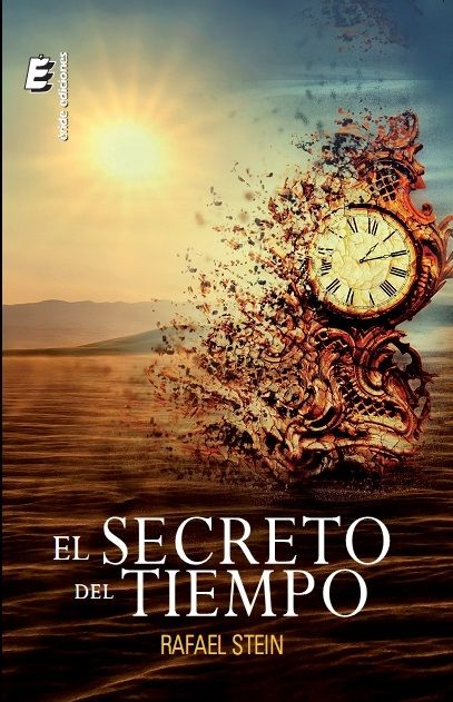 El secreto del tiempo, de STEIN GIL, RAFAEL | portada del libro