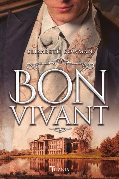 Bon vivant, de BOWMAN, ELIZABETH | portada del libro