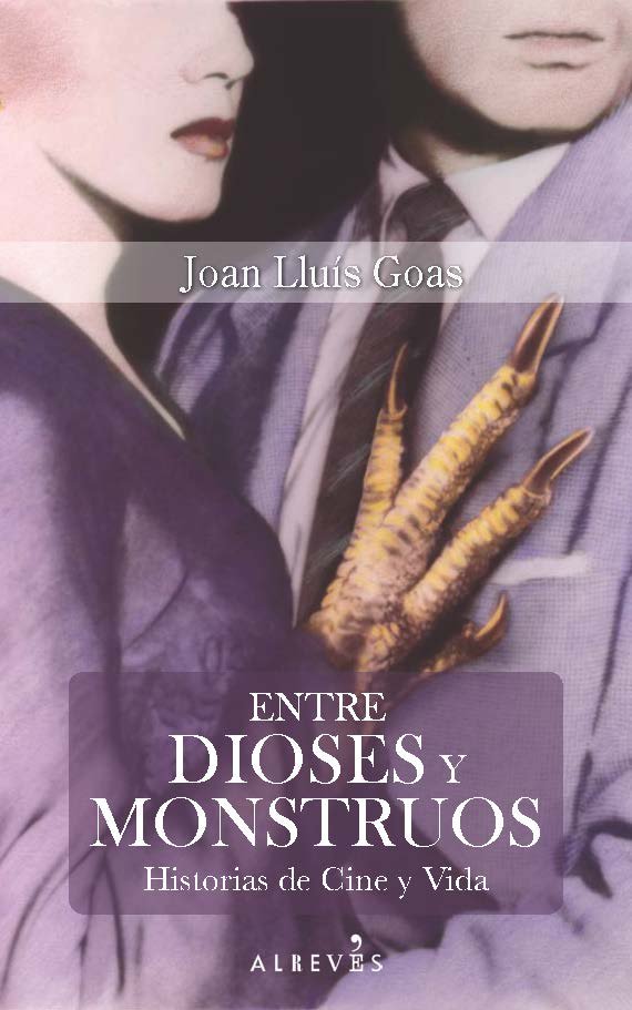 Entre dioses y monstruos, de Goas, Joan Lluís | portada del libro