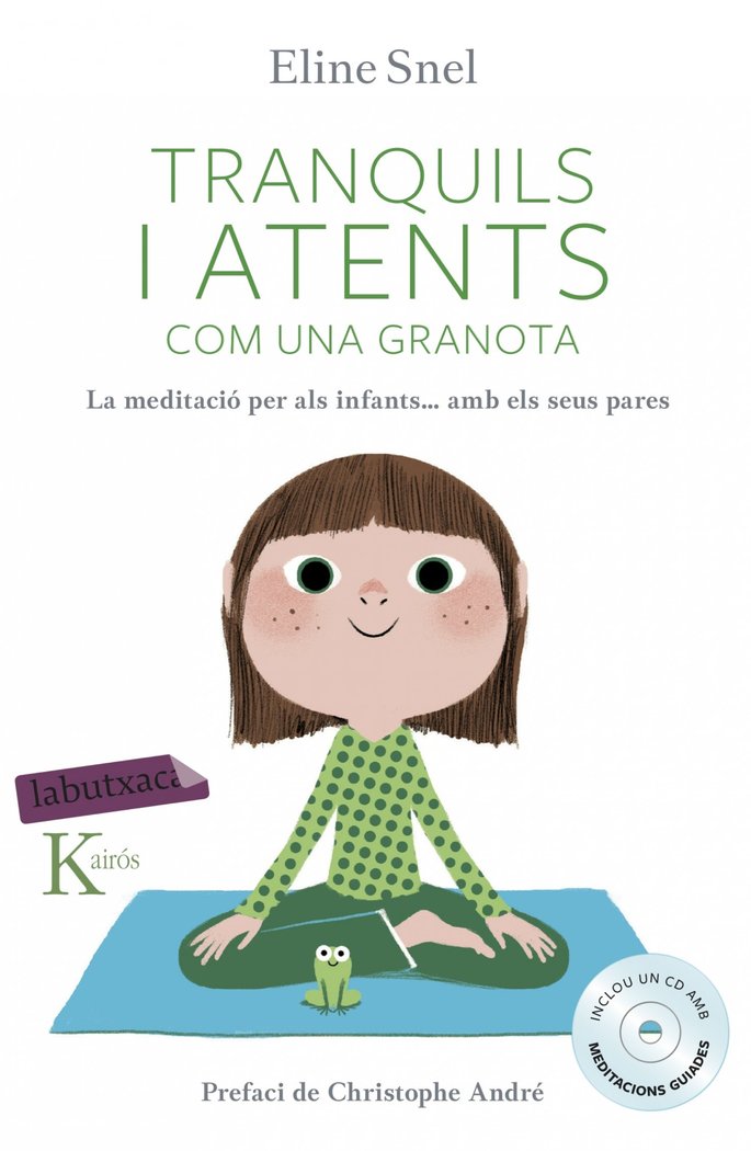 Tranquils i atents com una granota, de Snel, Eline | portada del libro