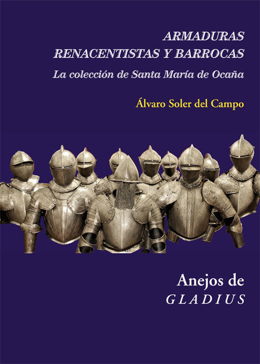 Armaduras renacentistas y barrocas, de Soler del Campo, Álvaro | portada del libro