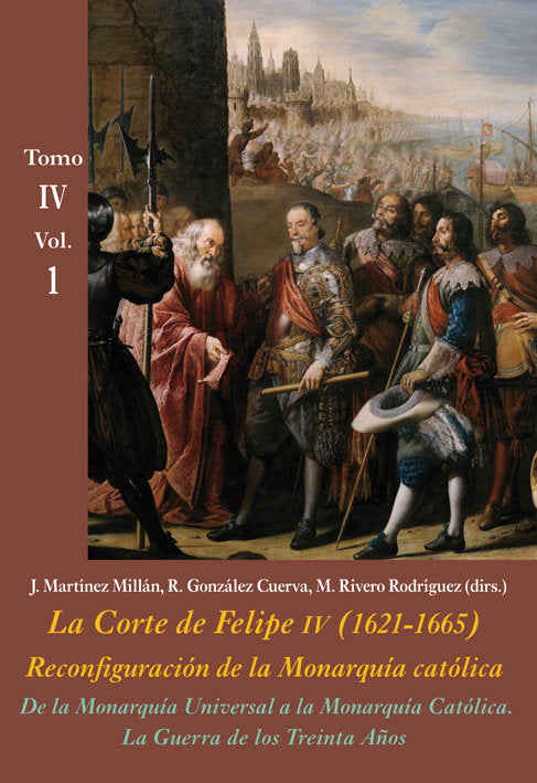 De la Monarquía Universal a la Monarquía Católica. La Guerra de los Treinta Años (Vol. 1), de Varios autores | portada del li