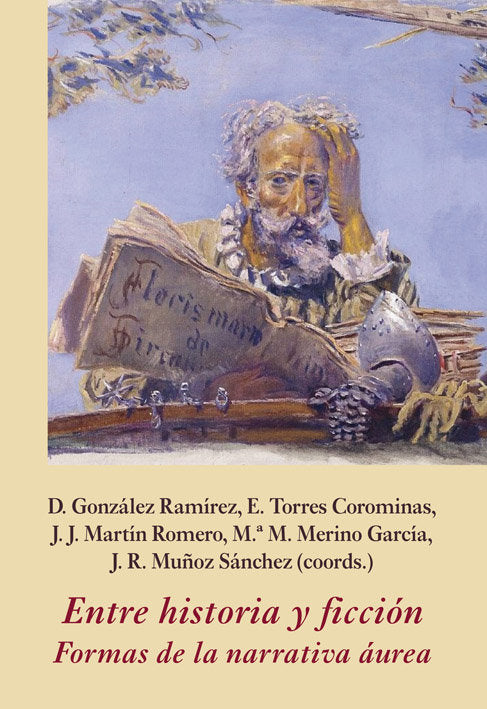 Entre historia y ficción. Formas de la narrativa áurea, de Varios autores | portada del libro