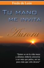 (I.B.D.) TU MANO ME INVITA, de FREDO DE LEON | portada del libro