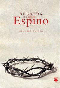 Relatos del espino, de Ortega Martín | portada del libro