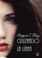 CRUZANDO LA LÍNEA, de GREGORIO S. DIAZ | portada del libro