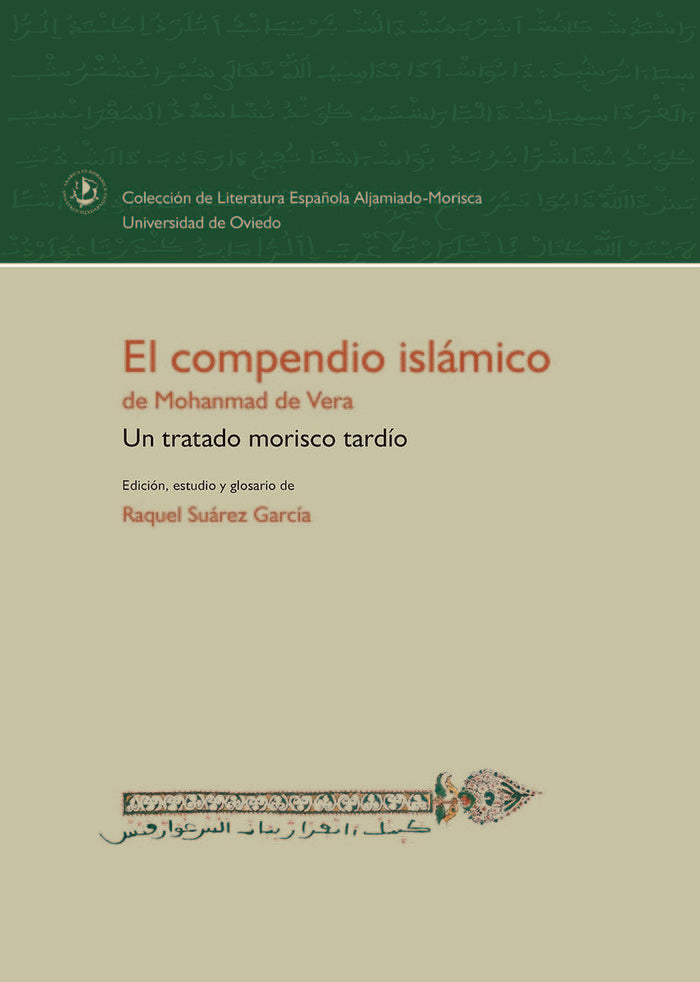 El compendio islámico de Mohanmad de Vera. Un tratado morisco tardío, de Suárez García, Raquel | portada del libro