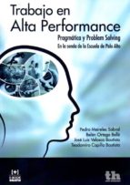 Trabajo en Alta Performance . Pragmática y Problem Solving, de PEDRO MEIRELES | portada del libro
