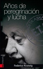 Años de peregrinación y lucha, de Krutwig Sagredo, Federico | portada del libro