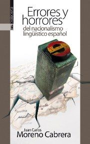 Errores y horrores del españolismo lingüístico, de Moreno Cabrera, Juan Carlos | portada del libro