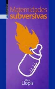 Maternidades subversivas, de Llopis, María | portada del libro