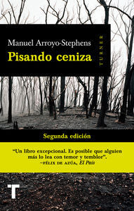 Pisando Ceniza, de Arroyo Stephens, Manuel | portada del libro