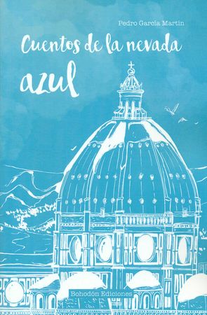 Cuentos de la nevada azul, de Pedro García Martín | portada del libro