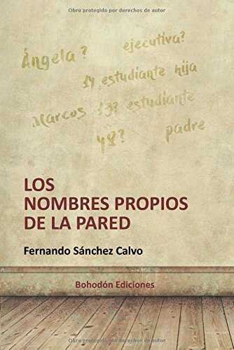Los nombres propios de la pared, de Sánchez Calvo | portada del libro