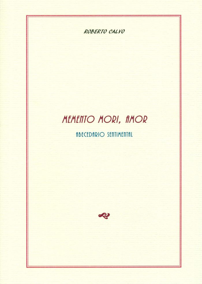 Memento mori, amor, de Calvo Sanz, Roberto | portada del libro
