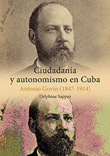 Ciudadanía y autonomismo en Cuba. Antonio Govín (1847-1914), de Sappez | portada del libro