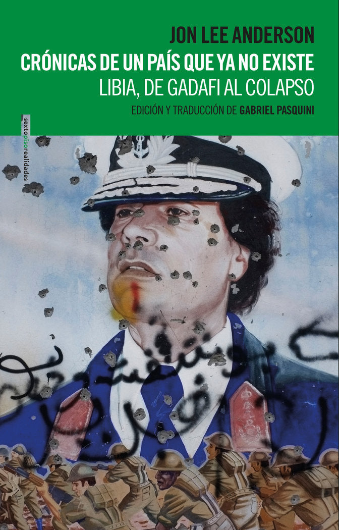 Crónicas de un país que ya no existe, de Anderson, Jon Lee | portada del libro