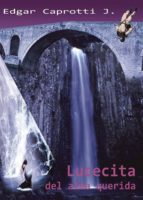 LUCECITA DEL ALMA QUERIDA, de EDGAR CAPROTTI JIMENEZ | portada del libro