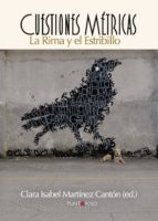 Cuestiones Métricas. La Rima y el Estribillo, de CLARA ISABEL MARTINEZ CANTON | portada del libro
