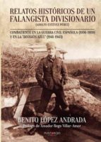 Relatos históricos de un falangista divisionario, de BENITO LOPEZ ANDRADA | portada del libro
