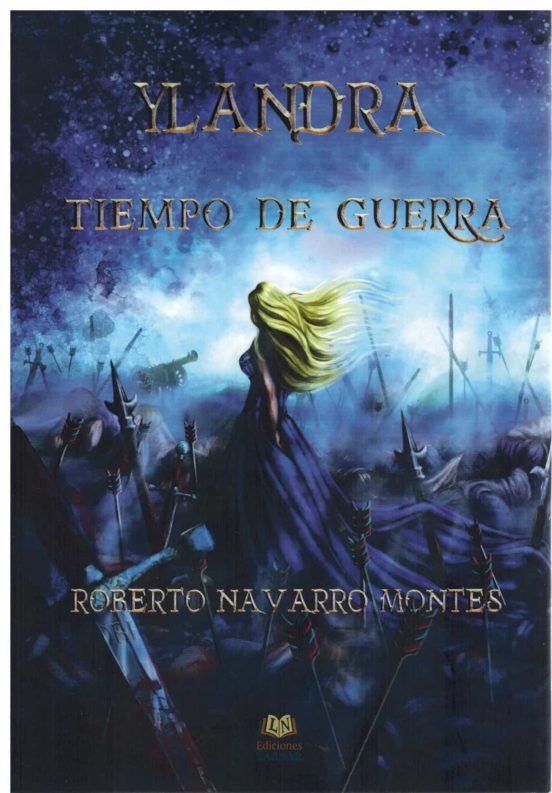 Ylandra. Tiempo de guerra, de NAVARRO MONTES, ROBERTO | portada del libro